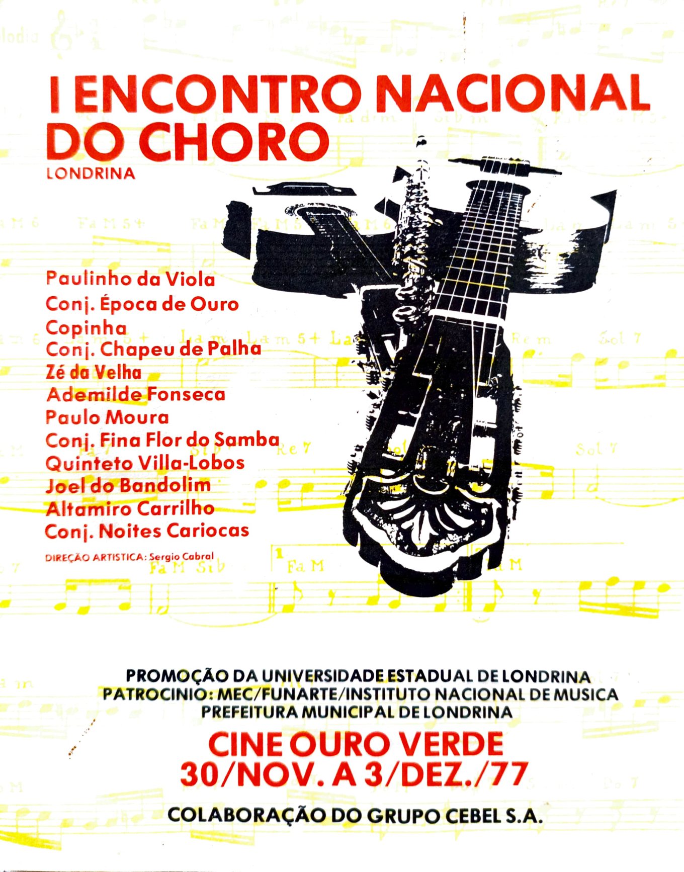 Cartaz do I Encontro Nacional do Choro, Londrina, Cine Ouro Verde, 30 de novembro a 3 de dezembro de 1977, com a lista de atrações